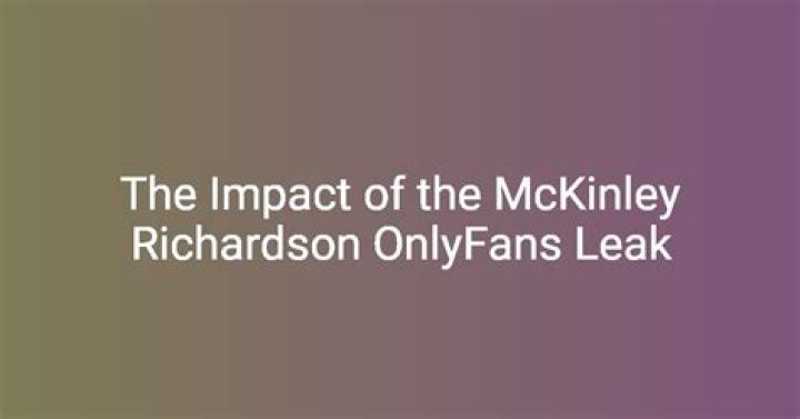 McKinley Richardson OnlyFans Leaks: The Untold Story Behind the Headlines